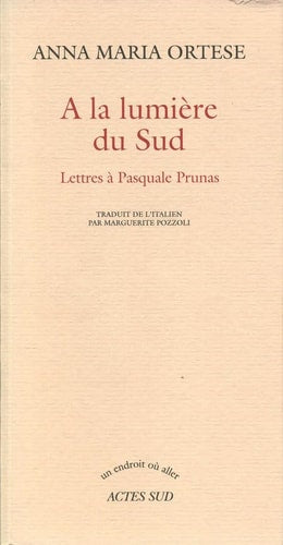 A LA LUMIERE DU SUD, de Anna Maria Ortese | portada del libro