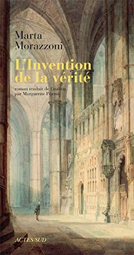 L'INVENTION DE LA VERITE, de Marta Morazzoni | portada del libro