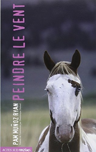 PEINDRE LE VENT, de Pam Muñoz Ryan | portada del libro