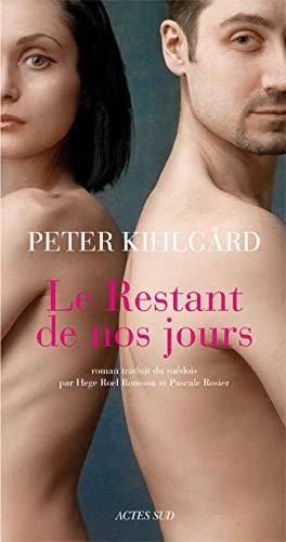 LE RESTANT DE NOS JOURS, de Peter Kihlgård | portada del libro