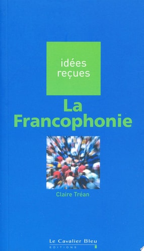 LA FRANCOPHONIE, de Claire Tréan | portada del libro
