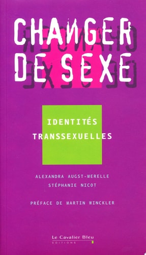 CHANGER DE SEXE IDENTITES TRANSSEXUEL, de Alexandra Augst-Merelle | portada del libro