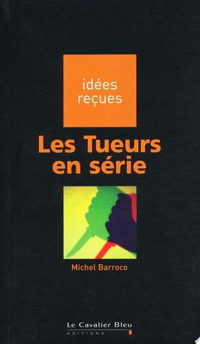 TUEURS EN SERIE LES, de Michel Barroco | portada del libro