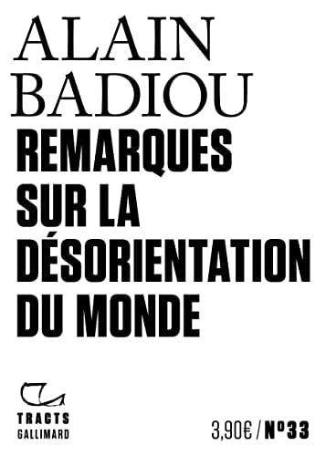 REMARQUES SUR LA DESORIENTATION DU MONDE, de Alain Badiou | portada del libro