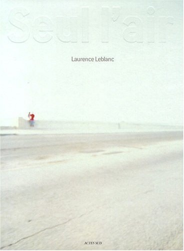 SEUL, L'AIR, de Laurence Leblanc | portada del libro