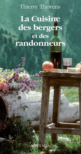 LA CUISINE DES BERGERS ET DES RANDONNEURS, de Thierry Thorens | portada del libro