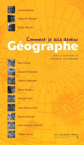 COMMENT JE SUIS DEVENU GEOGRAPHE, de Sylvain Allemand | portada del libro