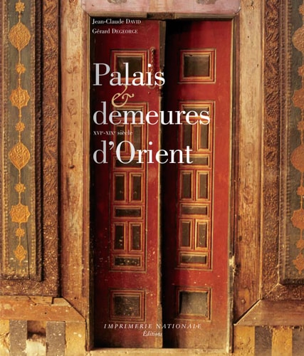 PALAIS ET DEMEURES DORIENT, de Jean-Claude David | portada del libro