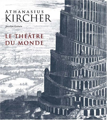 ATHANASIUS KIRCHER LE THE¶TRE DU MONDE, de Joscelyn Godwin | portada del libro