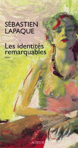 LES IDENTITES REMARQUABLES, de Lapaque | portada del libro