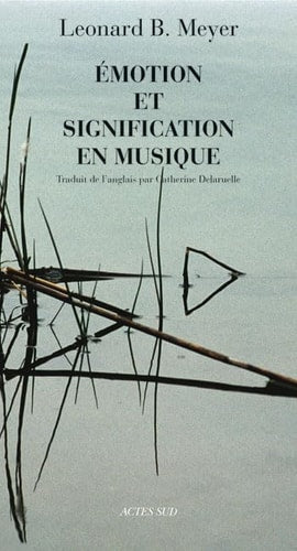 EMOTION ET SIGNIFICATION EN MUSIQUE, de Leonard B. Meyer | portada del libro