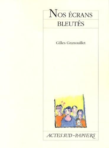 NOS ECRANS BLEUTES, de Gilles Granouillet | portada del libro
