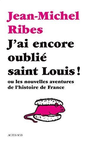 JAI ENCORE OUBLIE SAINT LOUIS, de Jean-Michel Ribes | portada del libro