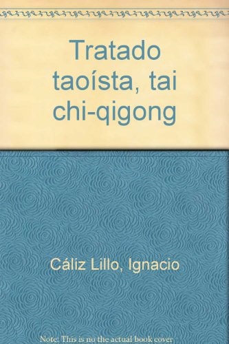 Tratado tao¡sta, tai chi-qigong, de IGNACIO CALIZ | portada del libro