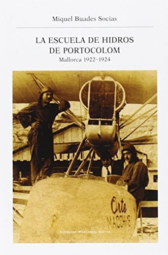La escuela de hidros de Portocolom, de Buades Socias | portada del libro