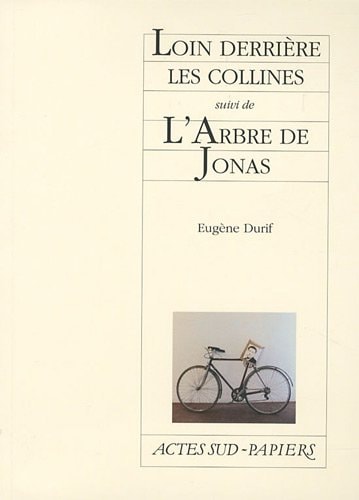 LOIN DERRIERE LES COLLINES SUIVI DE LARBRE DE JONAS, de Eugène Durif | portada del libro