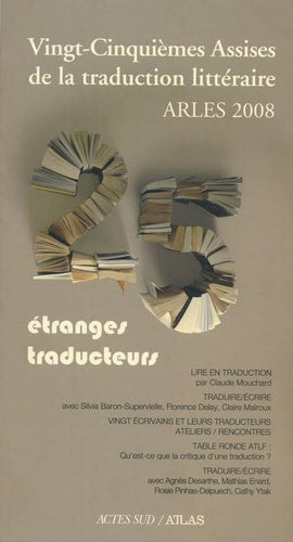 ACTES DES VINGT-CINQUIEMES ASSISES DE LA TRADUCTION LITTERAI, de Claude Mouchard | portada del libro