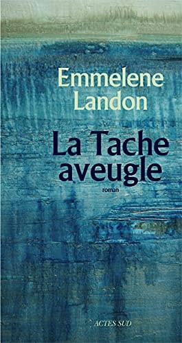 LA TACHE AVEUGLE, de Emmelene Landon | portada del libro