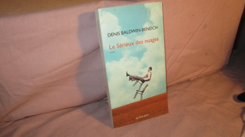 LE SERIEUX DES NUAGES, de Denis Baldwin-Beneich | portada del libro