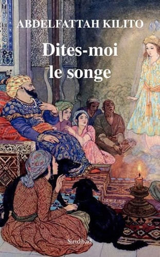 DITES-MOI LE SONGE, de Abdelfattah Kilito | portada del libro