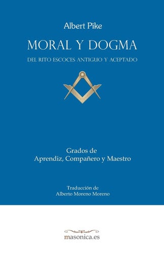 MORAL Y DOGMA (APRENDIZ, COMPAÑERO Y MAESTRO), de ALBERT PIKE | portada del libro