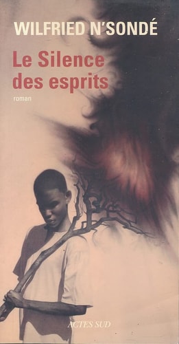 LE SILENCE DES ESPRITS, de Wilfried N'Sondé | portada del libro