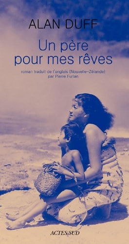 UN PERE POUR MES RÒVES, de Alan Duff | portada del libro