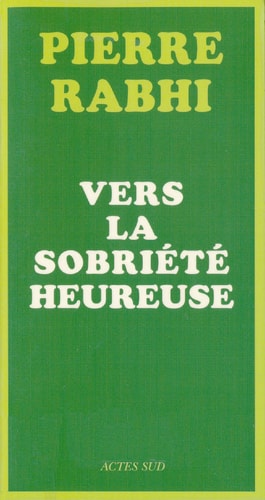 VERS LA SOBRIETE HEUREUSE, de Pierre Rabhi | portada del libro