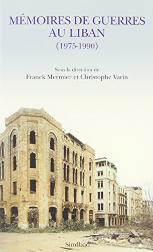 MEMOIRES DE GUERRES AU LIBAN (1975-1990), de Franck Mermier | portada del libro