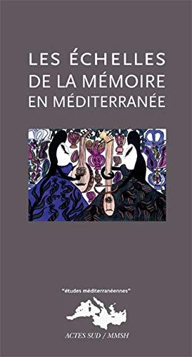 LES ECHELLES DE LA MEMOIRE EN MEDITERRANEE, de Karine-Larissa Basset | portada del libro