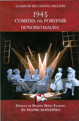 1945, COMEDIA DEL PORVENIR, de MAURA | portada del libro