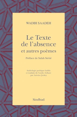 LE TEXTE DE L'ABSENCE ET AUTRES POEMES, de Antoine Jockey | portada del libro