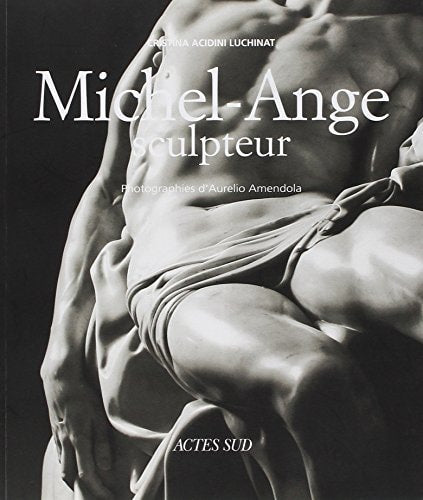 MICHEL-ANGE SCULPTEUR, de Cristina Acidini Luchinat | portada del libro