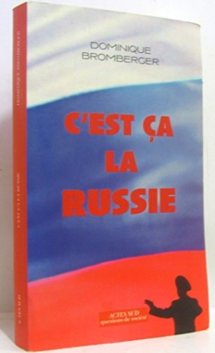 C'EST ÇA LA RUSSIE, de Dominique Bromberger | portada del libro