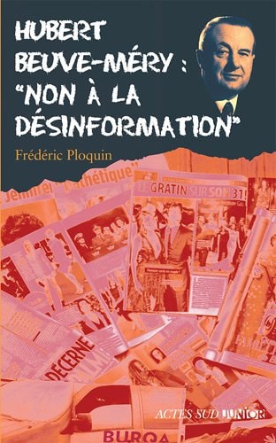 HUBERT BEUVE-MERY NON A LA DESINFORMATION, de Frédéric Ploquin | portada del libro