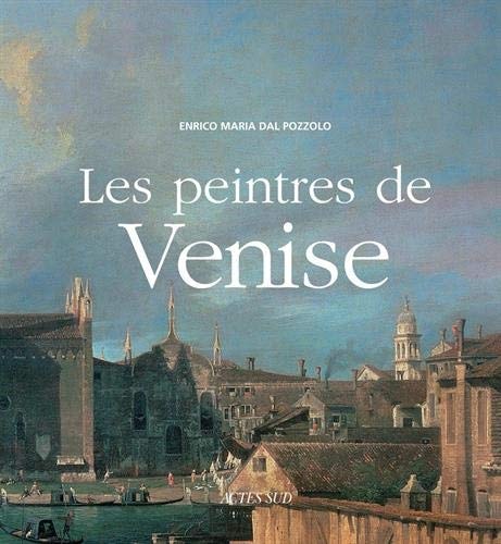 LES PEINTRES DE VENISE, de Enrico Maria Dal Pozzolo | portada del libro
