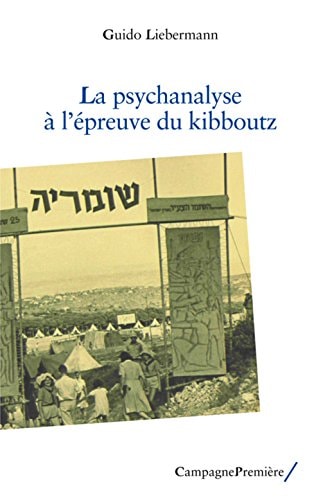 LA PSYCHANALYSE A L'EPREUVE DU KIBBOUTZ, de Guido Ariel Liebermann | portada del libro