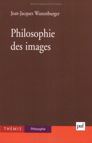 HILOSOPHIE DES IMAGES, de Jean-Jacques Wunenburger | portada del libro