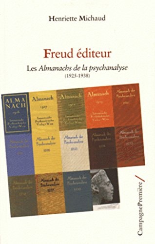 FREUD EDITEUR LE TEMPS DES ALMANACHS D, de Henriette Michaud | portada del libro