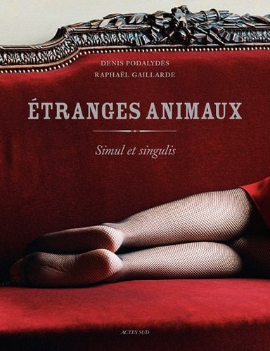 ETRANGES ANIMAUX, de Denis Podalydès | portada del libro
