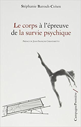 LE CORPS A L'EPREUVE DE LA SURVIE PSYCHIQUE, de Stéphanie Barouh-Cohen | portada del libro
