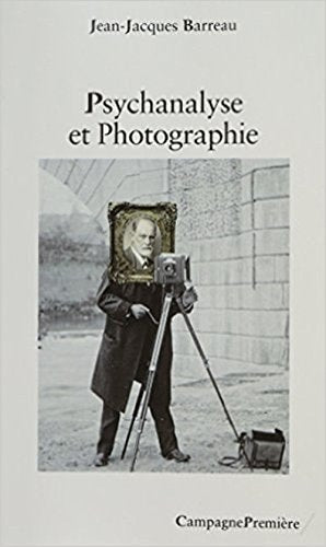 PSYCHANALYSE ET PHOTOGRAPHIE, de Jean-Jacques Barreau | portada del libro
