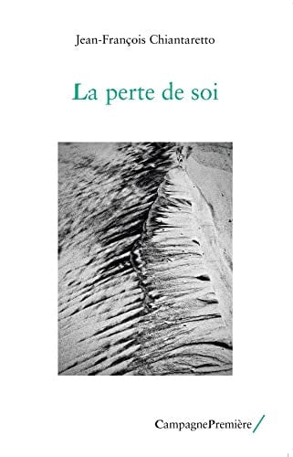 LA PERTE DE SOI, de Jean-François Chiantaretto | portada del libro