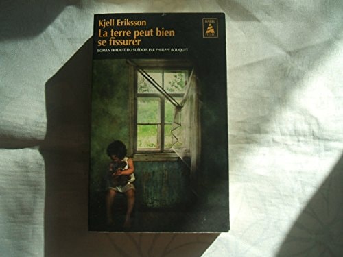 LA TERRE PEUT BIEN SE FISSURER, de Eriksson | portada del libro
