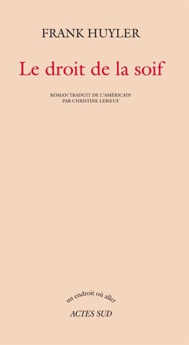 LE DROIT DE LA SOIF, de Frank Huyler | portada del libro