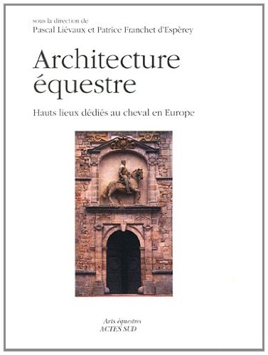 ARCHITECTURES EQUESTRES, de Pascal Liévaux | portada del libro
