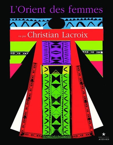 L Orient des femmes vu par Christian Lacroix, de Collectif | portada del libro