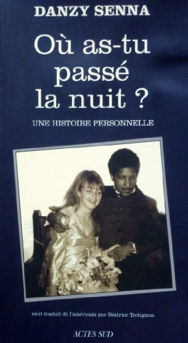 OU AS-TU PASSE LA NUIT, de Danzy Senna | portada del libro