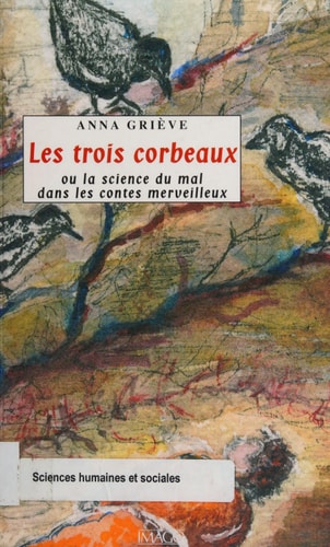 ES TROIS CORBEAUX OU LA SCIENCE DU MAL, de Anna Griève | portada del libro