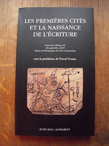 LES PREMIERES CITES ET LA NAISSANCE DE L'ECRITURE, de Collectif | portada del libro